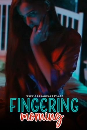 Fingering Morning (2024) Hindi Short Film download full movie